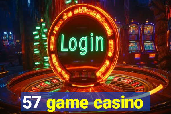 57 game casino